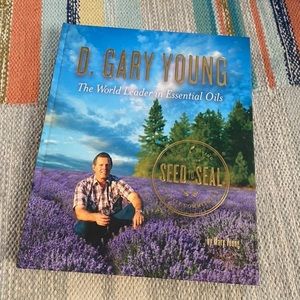 Seed to Seal: D. Gary Young Hardcover Book
